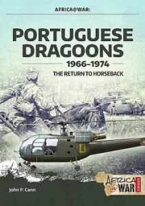 Portuguese Dragoons, 1966-1974: The Return to Horseback, Paperback/John P. Cann