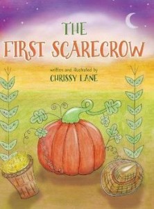 The First Scarecrow, Hardcover/Chrissy Lane